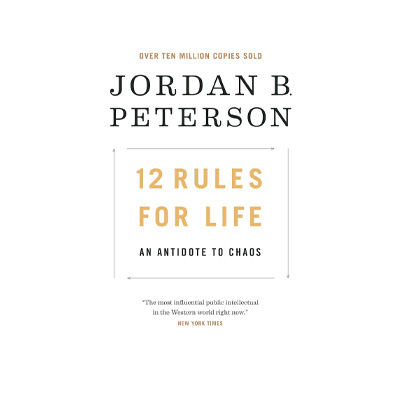12 Rules for Life by Jordan B. Peterson