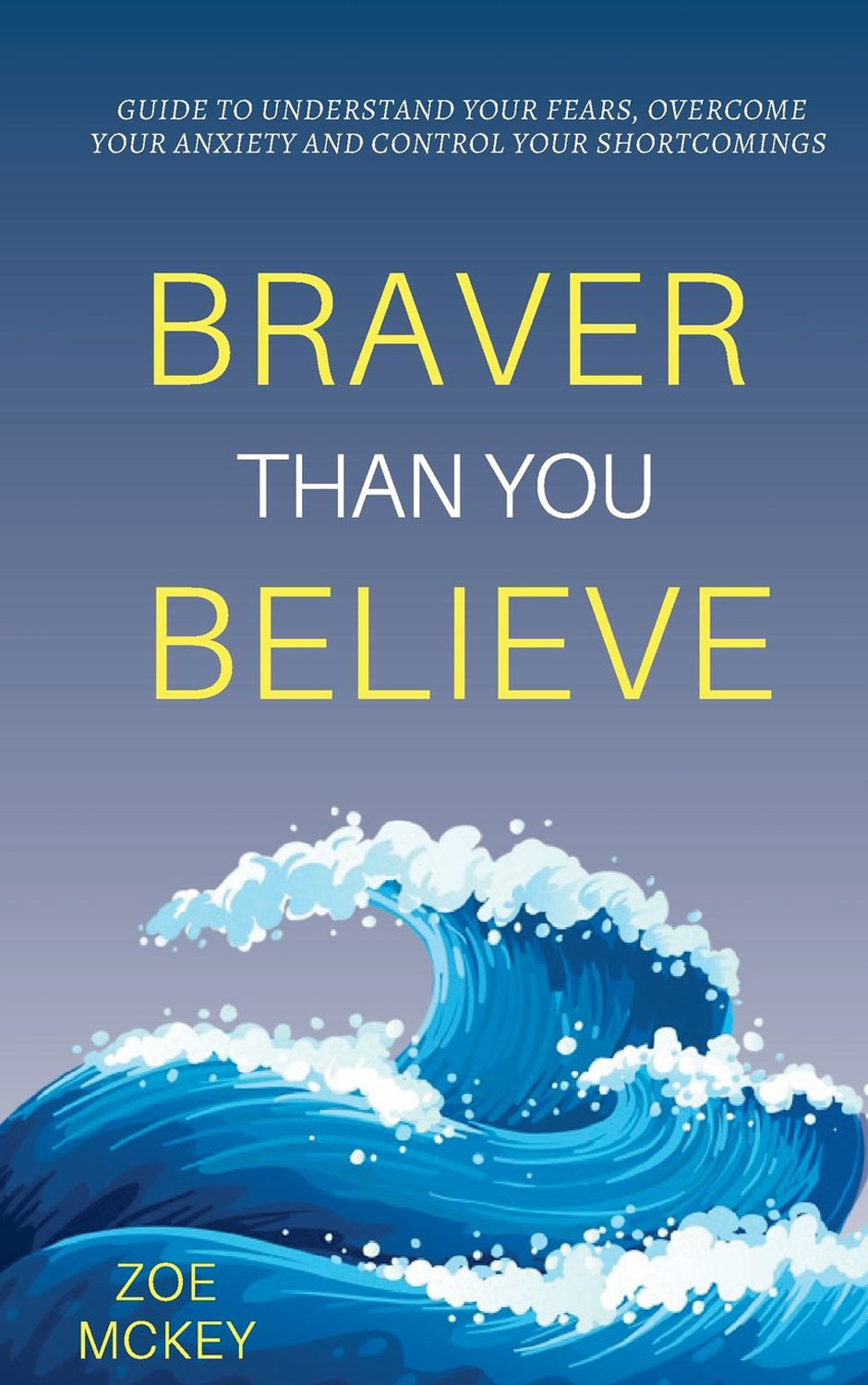 Braver Than You Believe by Zoe Mckey