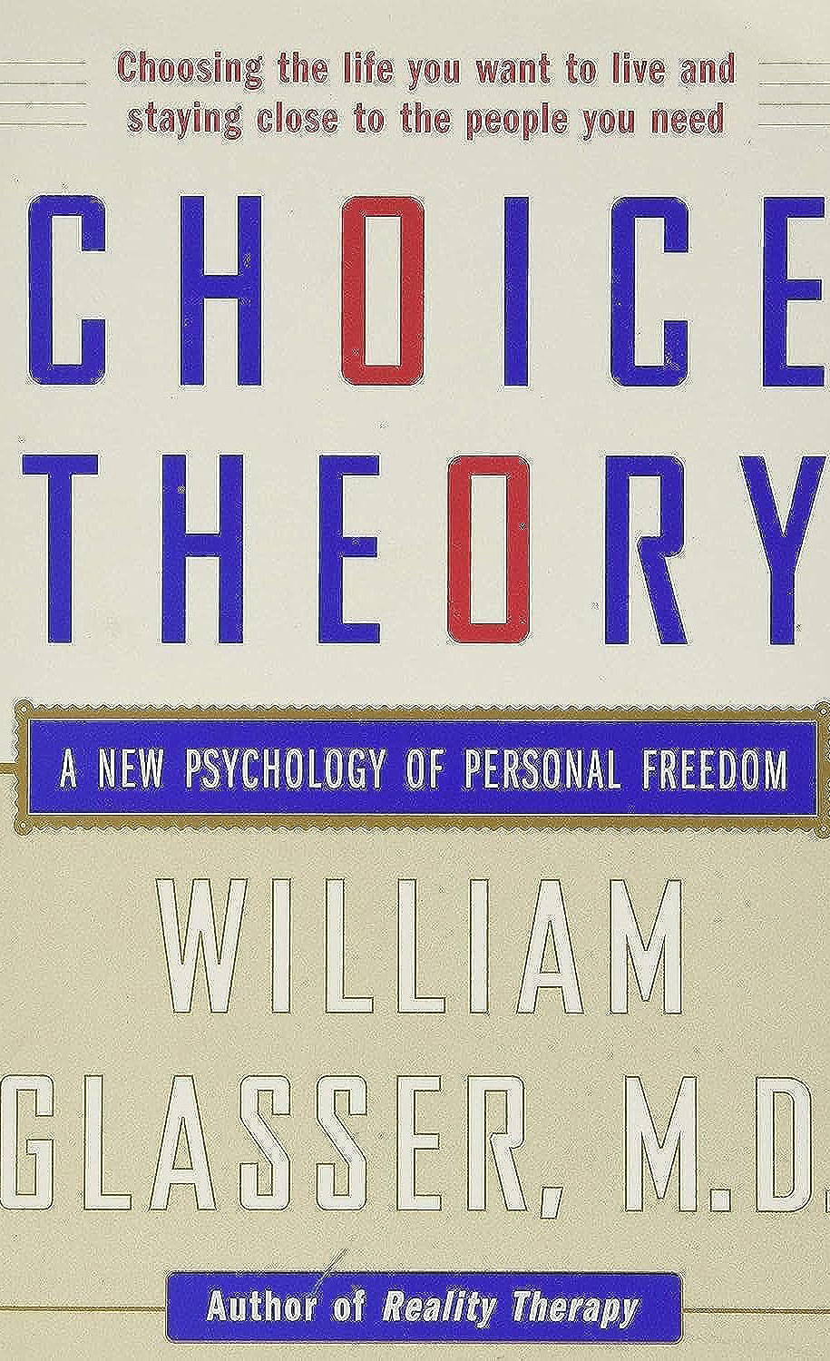 Choice Theory by William Glasser