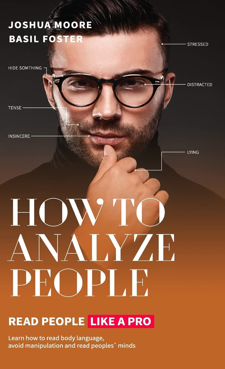 How To Analyze People by Basil Foster and Joshua Moore