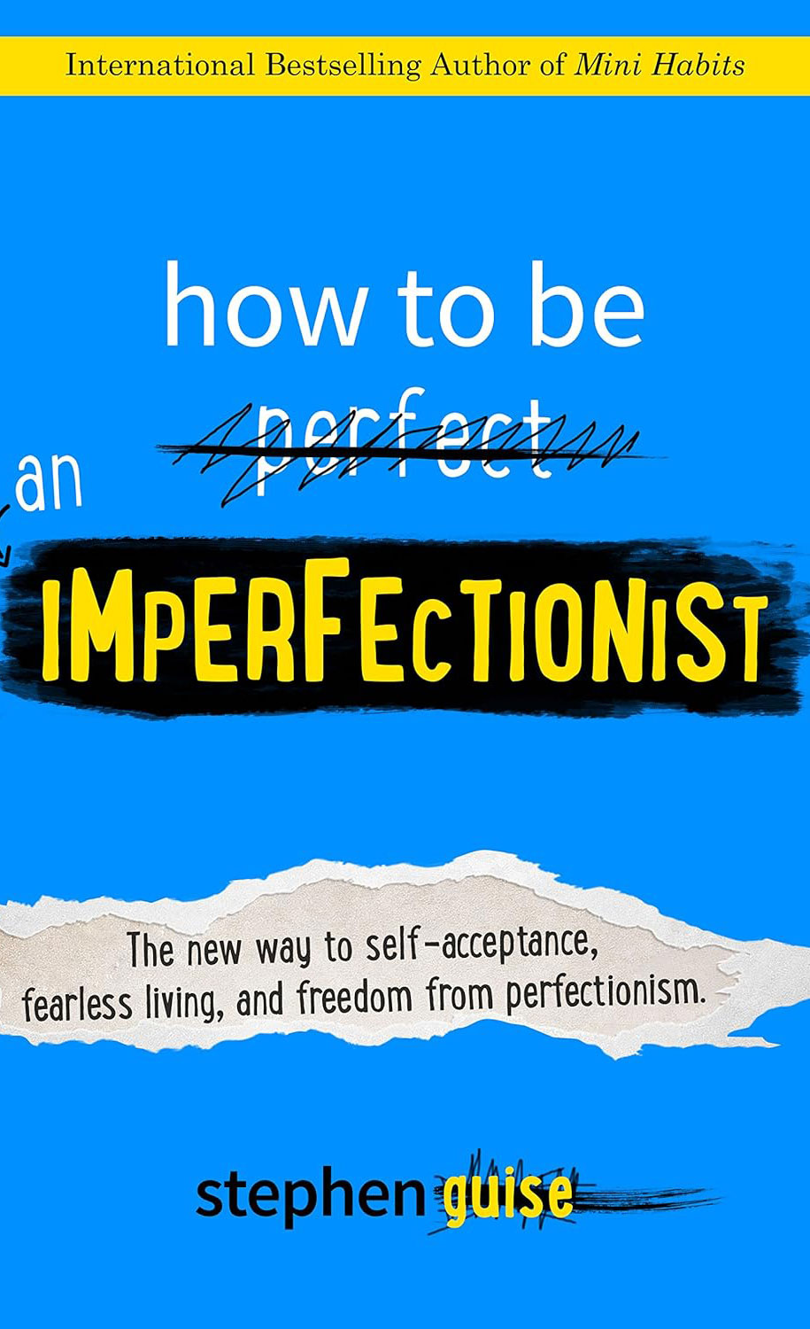 How to Be an Imperfectionist by Stephen Guise