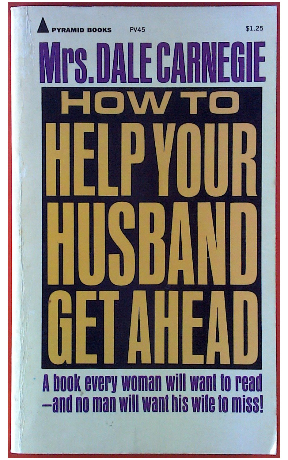 How to Help Your Husband Get Ahead by Dorothy Reeder Carnegie