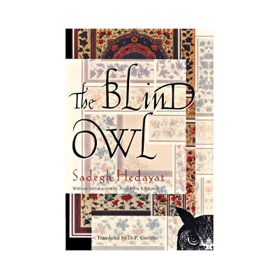 The Blind Owl by Sadegh Hedayat