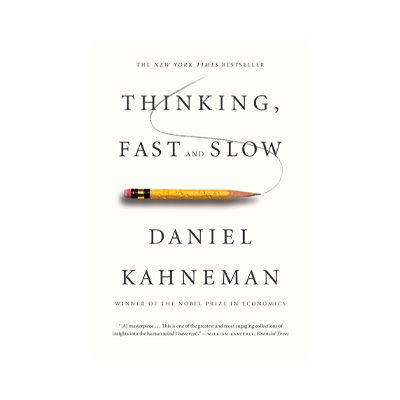 Thinking, Fast and Slow by Daniel Kahneman