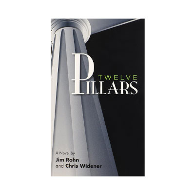 Twelve Pillars by Jim Rohn and Chris Widener