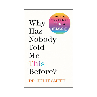 Why Has Nobody Told Me This Before? by Julie Smith